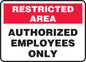 "Authorized Employees Only" -OSHA Danger Safety Sign