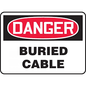 "Buried Cable" -OSHA Danger Safety Sign