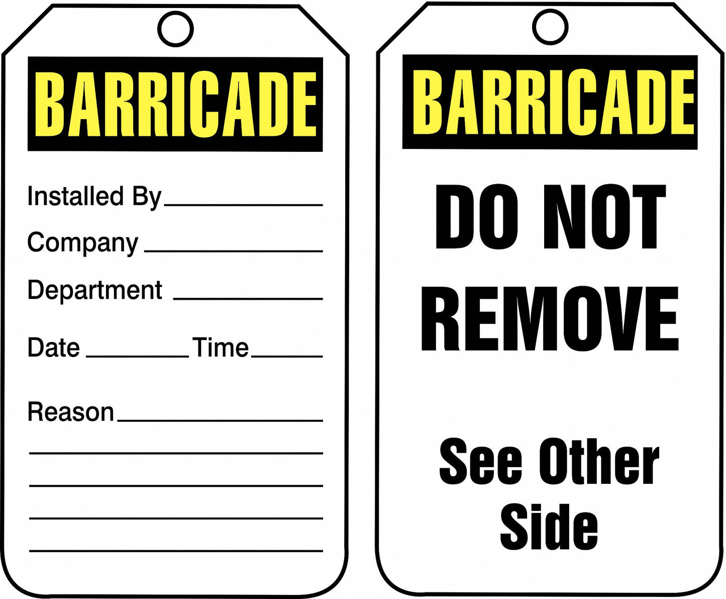 "Do Not Remove" - Barricade Status Tag