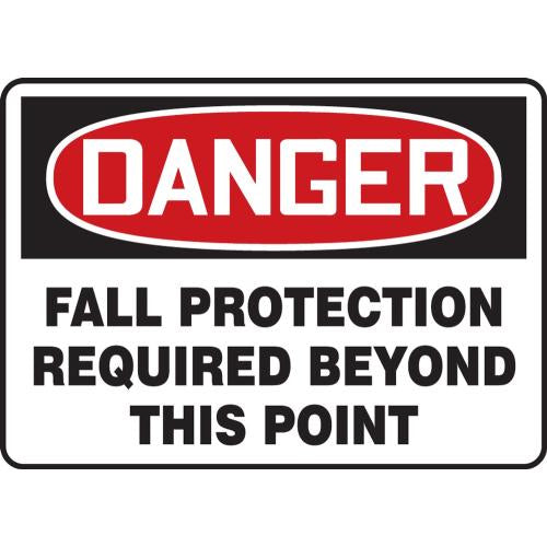 "Fall Protection Required Beyond This Point" -OSHA Danger Safety Sign
