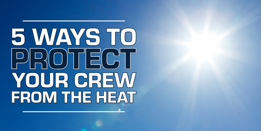 Sun Safety on the Job Site: 5 Ways to Protect Your Crew from the Heat