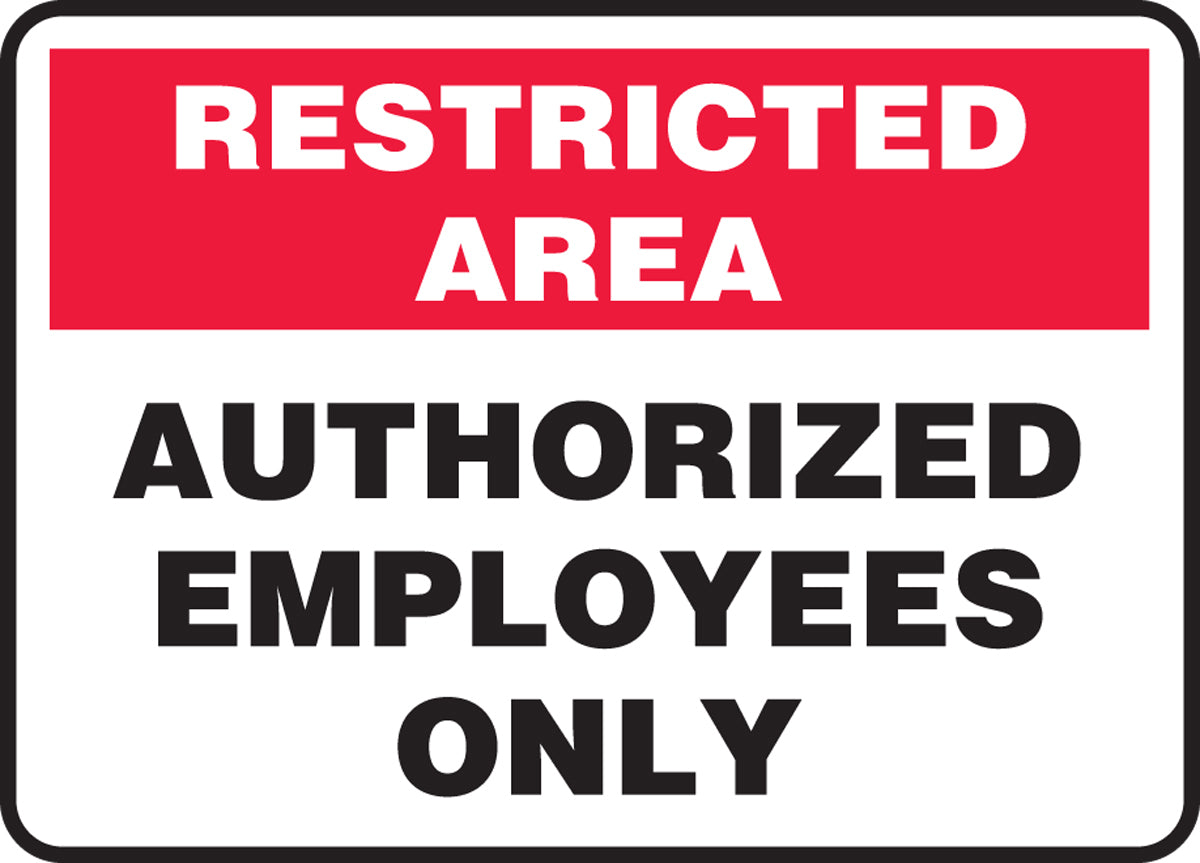 "Authorized Employees Only" -OSHA Danger Safety Sign