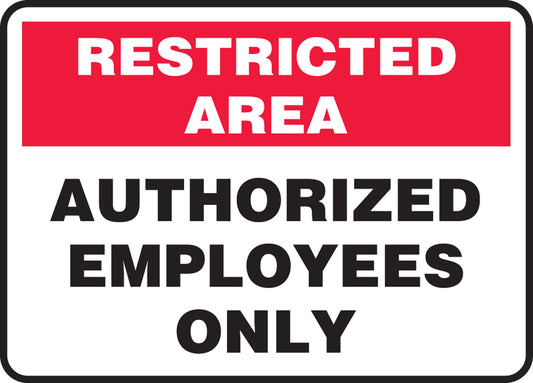 "Authorized Employees Only" -OSHA Danger Safety Sign