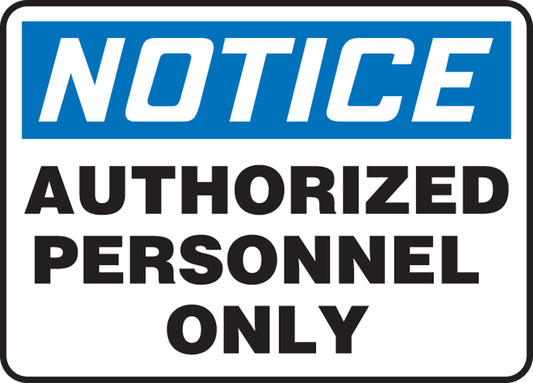 "Authorized Personnel Only" -OSHA Notice Safety Sign