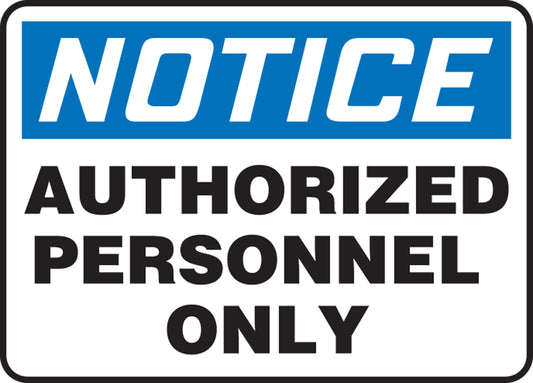 "Authorized Personnel Only" -OSHA Notice Safety Sign