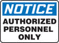"Authorized Personnel Only" -OSHA Notice Safety Sign