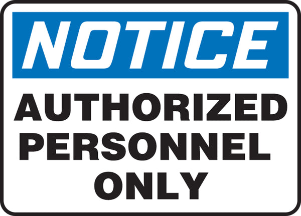 "Authorized Personnel Only" -OSHA Notice Safety Sign