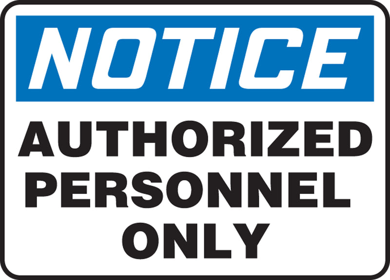 "Authorized Personnel Only" -OSHA Notice Safety Sign