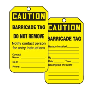 "Barricade Tag Do Not Remove"- OSHA Caution Equipment Status Tag