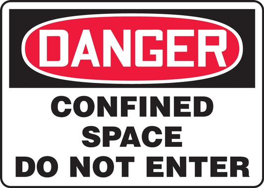 "Confined Space Do Not Enter" -OSHA Danger Safety Sign