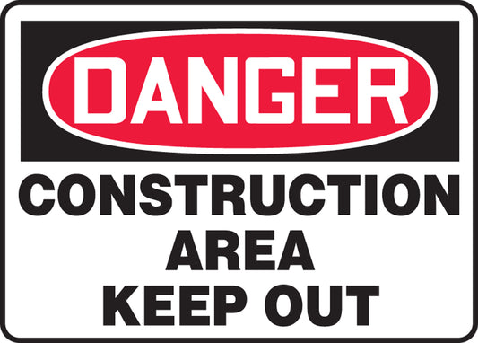 Construction Area, Keep Out" -OSHA Danger Safety Sign