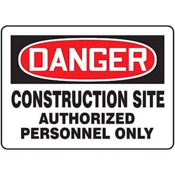 "Construction Site Authorized Personnel Only" -OSHA Danger Safety Sign
