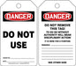 "Do Not Use"- OSHA Danger Equipment Status Tag