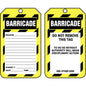 "Do Not Remove This Tag"- Barricade Status Tag