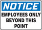 "Employees Only Beyond This Point" -OSHA Notice Safety Sign
