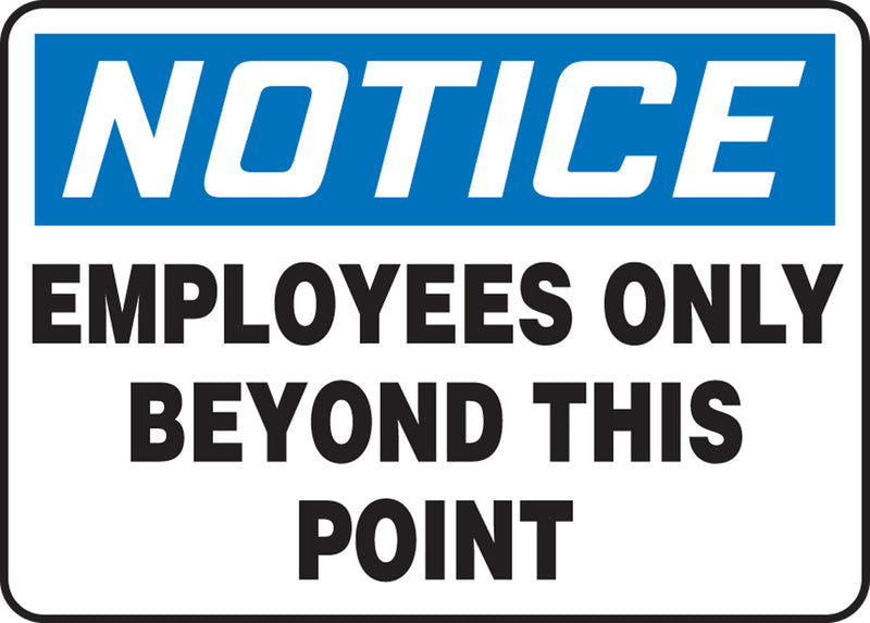 "Employees Only Beyond This Point" -OSHA Notice Safety Sign