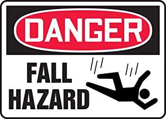 "Fall Hazard" -OSHA Danger Safety Sign