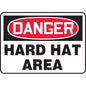 "Hard Hat Area" -OSHA Danger Safety Sign