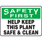 "Help Keep This Plant Safe & Clean" -OSHA Caution Safety Sign
