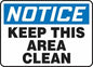 "Keep This Area Clean" -OSHA Notice Safety Sign