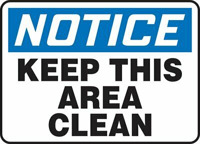 "Keep This Area Clean" -OSHA Notice Safety Sign