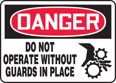 "Do Not Operate Without Guards" -OSHA Notice Safety Sign