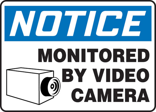 "Monitored by Video Camera" -OSHA NoticeSafety Sign