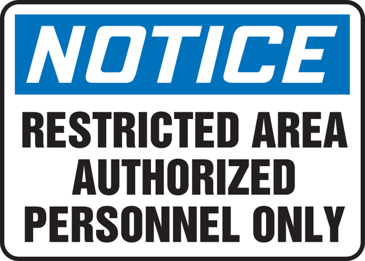 "Restricted Area Authorized Personnel Only" -OSHA Notice Safety Sign