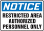 "Restricted Area Authorized Personnel Only" -OSHA Notice Safety Sign