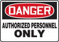 "Authorized Personnel Only" -OSHA Danger Safety Sign