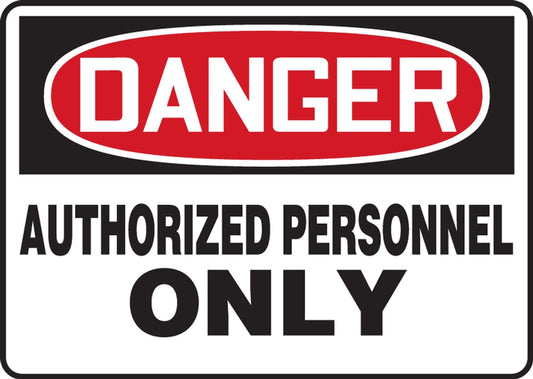 "Authorized Personnel Only" -OSHA Danger Safety Sign