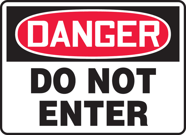 "Do Not Enter" -OSHA Danger Safety Sign