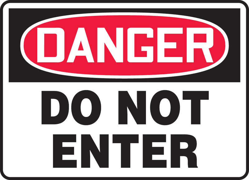 "Do Not Enter" -OSHA Danger Safety Sign