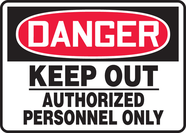 "Keep Out - Authorized Personnel Only" -OSHA Danger Safety Sign