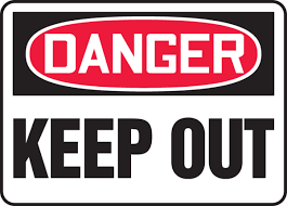 "Keep Out" -OSHA Danger Safety Sign