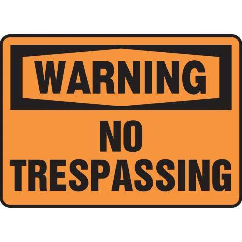 "No Trespassing" -OSHA Danger Safety Sign