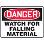"Watch For Falling Material" -OSHA Danger Safety Sign