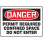 "Permit Required Confined Space Do Not Enter" -OSHA Danger Safety Sign