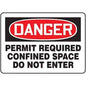 "Permit Required Confined Space Do Not Enter" -OSHA Danger Safety Sign